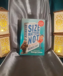 Size Matters Not by Warwick Davis, autobiography hardcover book 2010 , with George Lucas introduction
