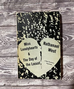 Miss Lonelyhearts and the Day of the Locust