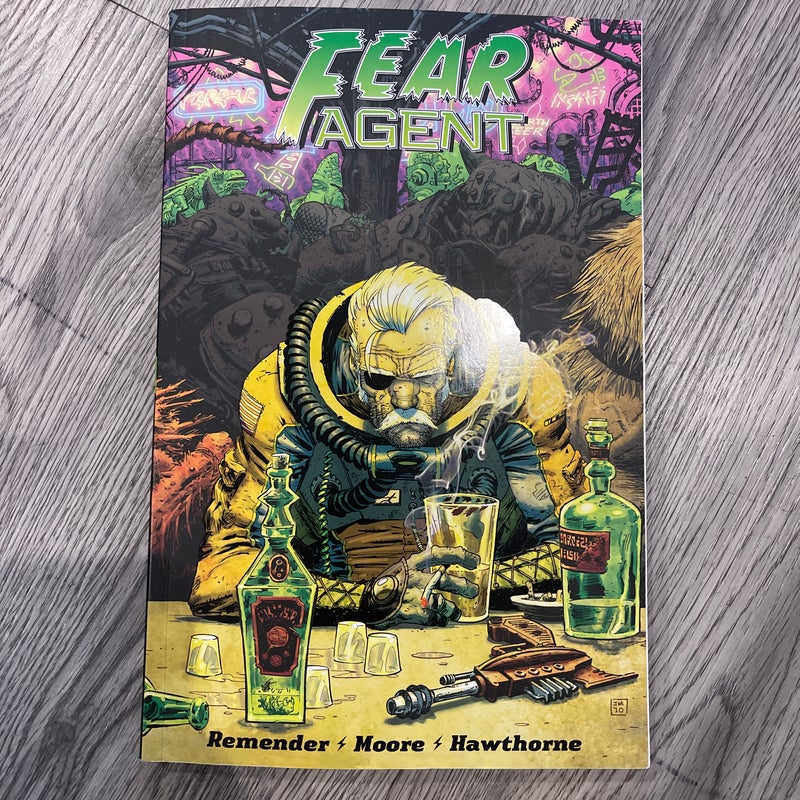 Fear Agent: Final Edition Volume 3