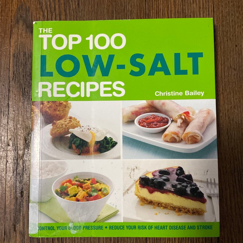 The Top 100 Low-Salt Recipes