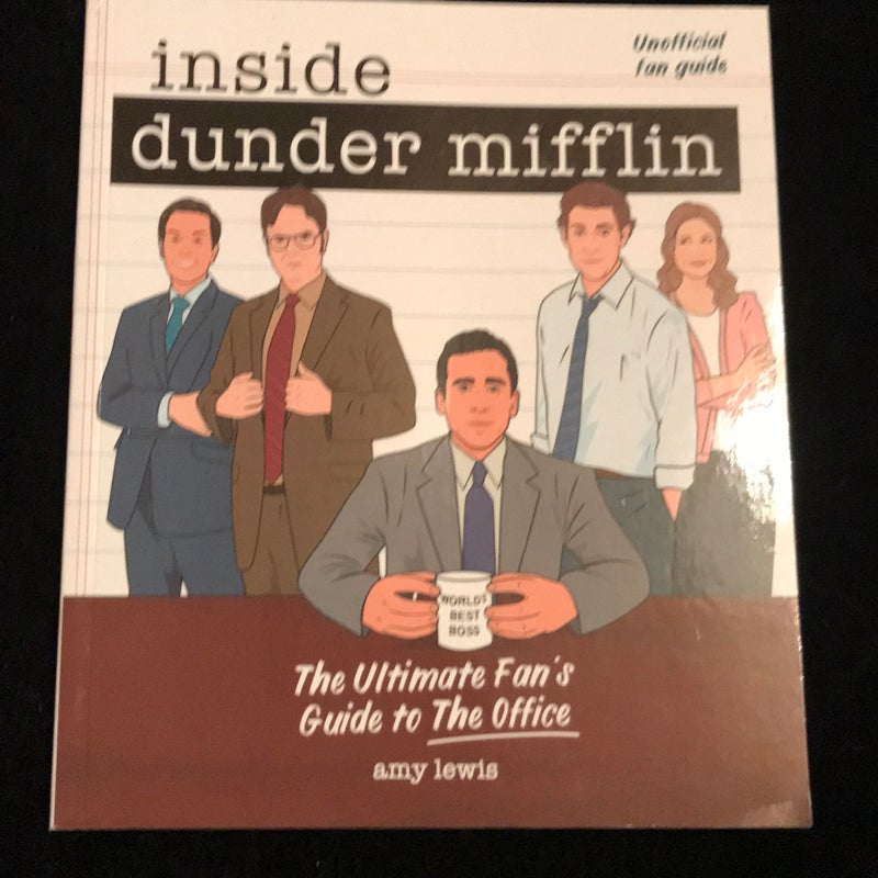 Inside Dunder Mifflin: The Ultimate Fan's Guide to The Office