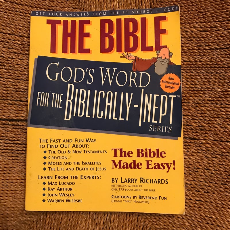 The Bible - God’s Word for the  Biblically-Inept 