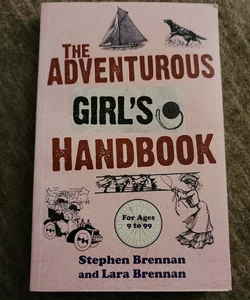 Adventurous Girl's Handbook - For Ages 9 to 99