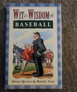 Wit and wisdom of baseball 
