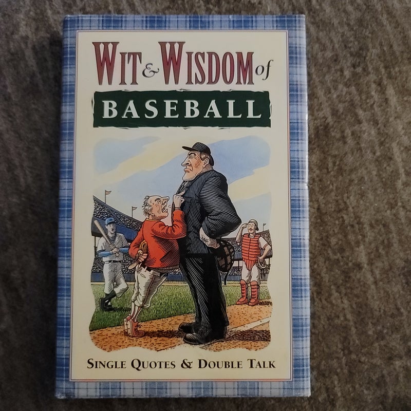Wit and wisdom of baseball 