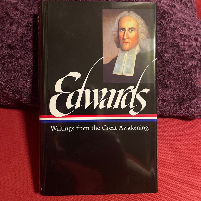 Jonathan Edwards: Writings from the Great Awakening (LOA #245)