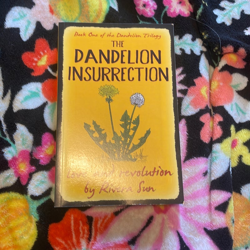 The Dandelion Insurrection