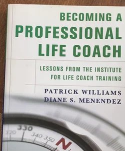 Becoming a Professional Life Coach: Lessons from the Institute of Life Coach Training