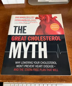 The Great Cholesterol Myth