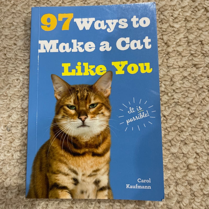 97 Ways to Make a Cat Like You