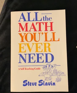 All the Math You'll Ever Need