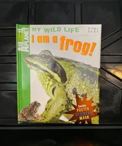 I Am a Frog !