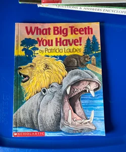 What Big Teeth You Have