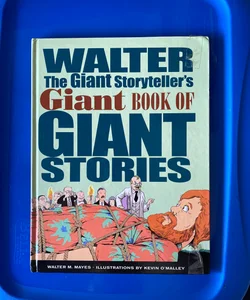 Walter the Giant Storyteller's Giant Book of Giant Stories