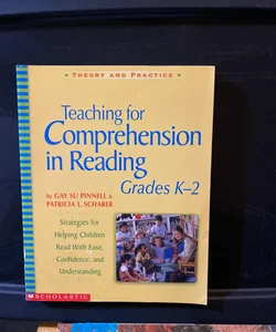 Teaching Comprehension in Reading Grades K-2