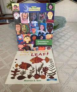 Dream Makers-Drawing on Character & Look What I did with a Leaf