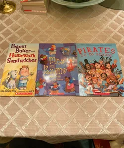 Mice &Beans, Pirates go to School, Peanut Butter and Homework Sandwiches 