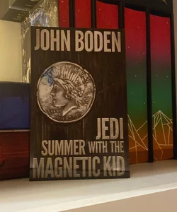 Jedi Summer with the Magnetic Kid