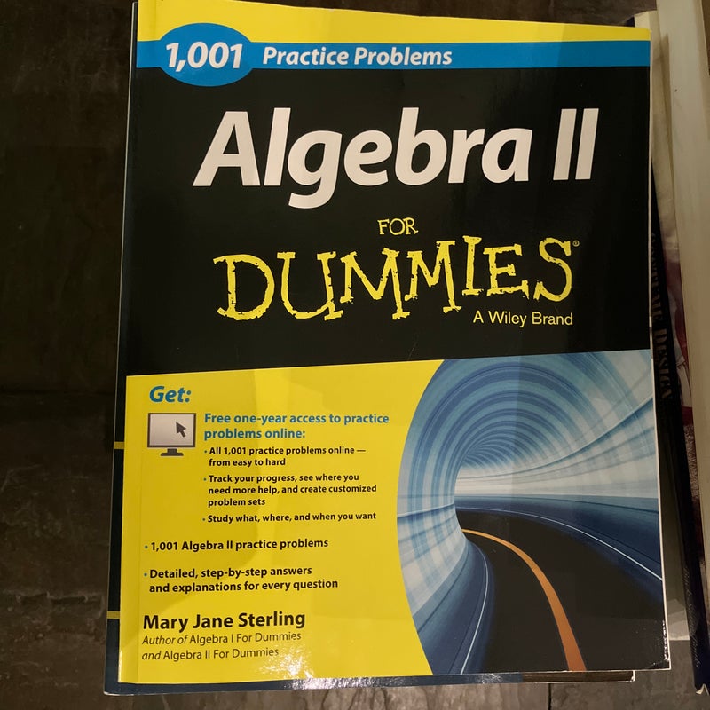 Algebra II: 1,001 Practice Problems for Dummies (+ Free Online Practice)