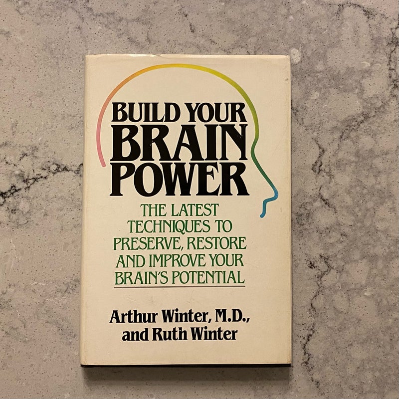 Build Your Brain Power by Arthur Winter, Ruth Winter