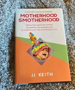 Motherhood smotherhood