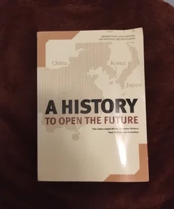 A History to Open The Future 