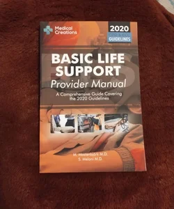 Basic Life Support Provider Manual - a Comprehensive Guide Covering the Latest Guidelines