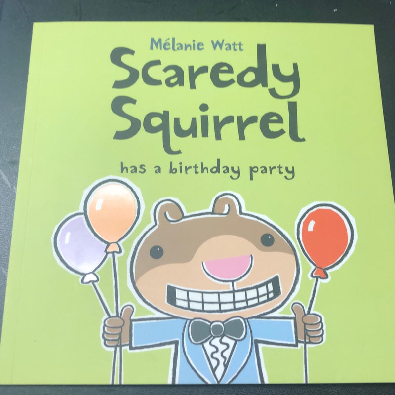 Scaredy Squirrel Has a Birthday Party