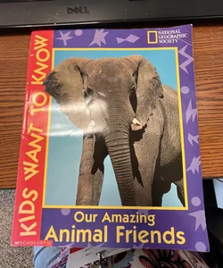 Our Amazing Animal Friends 