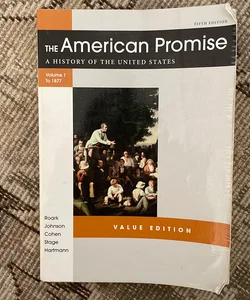 The American Promise Value Edition, Volume I: To 1877