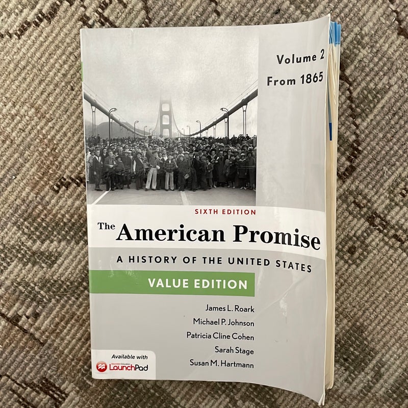 The American Promise, Value Edition, Volume 2 6th ed.