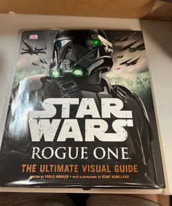 Star Wars: Rogue One: the Ultimate Visual Guide