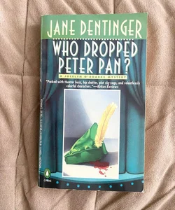 Who Dropped Peter Pan?