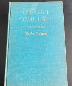Let Love Come Last 2213