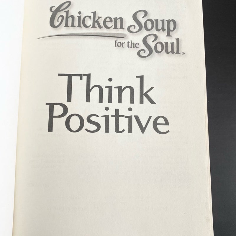 Chicken Soup for the Soul: Think Positive  10058