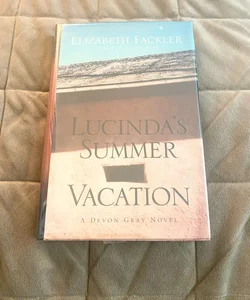 Lucinda's Summer Vacation by Elizabeth Fackler Ex Lib 3194