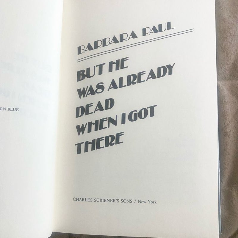But He Was Already Dead When I Got There