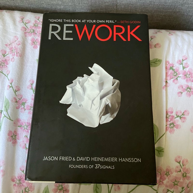 Rework By Jason Fried & Heinemeier Hansson