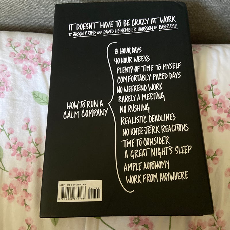 It Doesn't Have to Be Crazy at Work By Jason Fried
