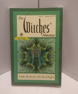 The Witches' Almanac: Issue 37, Spring 2018 To 2019