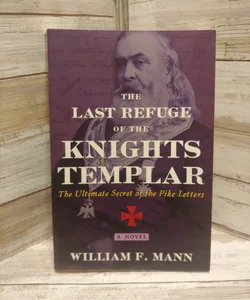 The Last Refuge of the Knights Templar