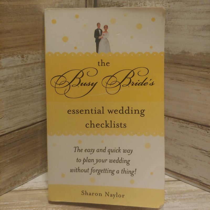 The Busy Bride's Essential Wedding Checklists