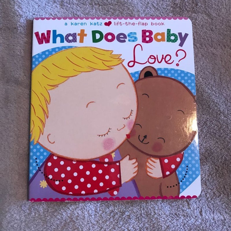 What Does Baby Love?