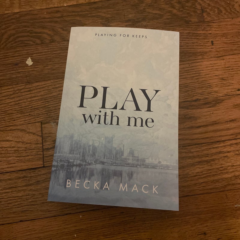 Play With Me by Becka Mack, Paperback