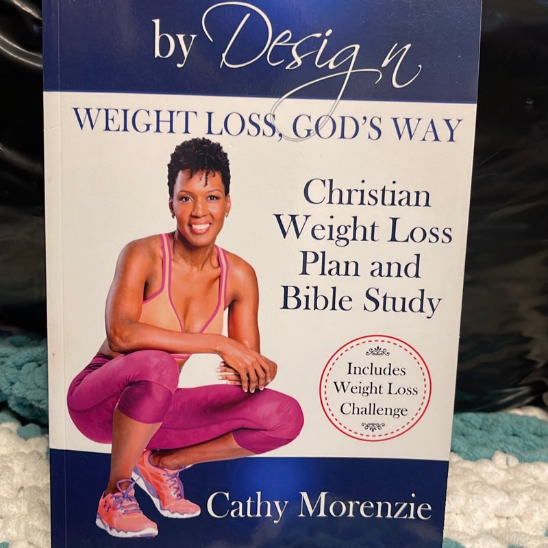 Healthy by Design - Weight Loss, God's Way