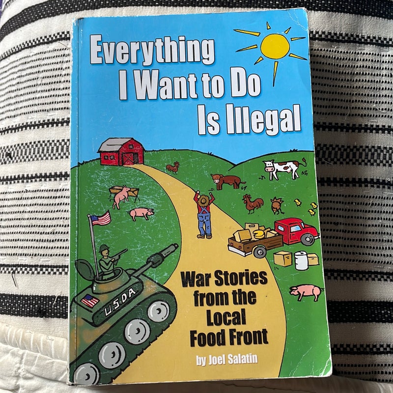 Everything I Want to Do Is Illegal