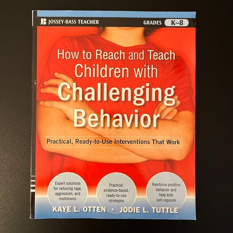 How to Reach and Teach Children with Challenging Behavior (K-8)