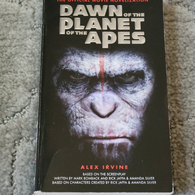 Dawn of the Planet of the Apes: the Official Movie Novelization by Alex ...