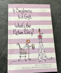 If Singleness Is a Gift, What's the Return Policy?