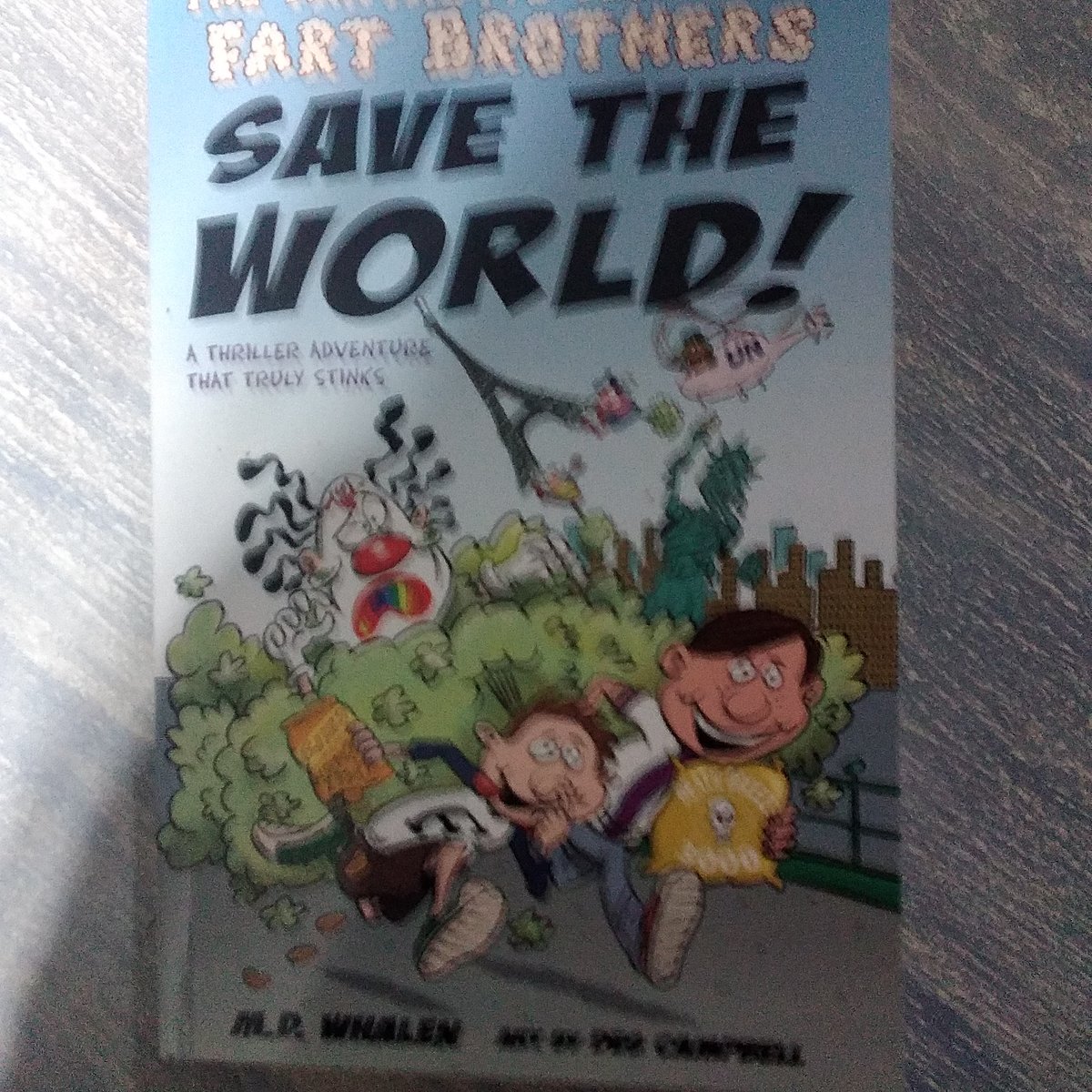 The Fantastic Flatulent Fart Brothers Save the World by Whalen